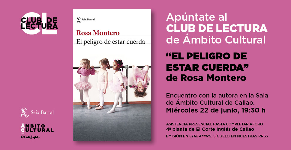 Apúntate al Club de Lectura con Rosa Montero y su novela ´El peligro de estar cuerda´